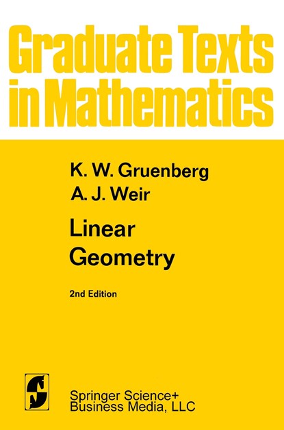 Linear Geometry, A. J. Weir ;  K. W. Gruenberg - Paperback - 9781441928061