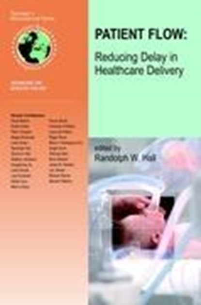 Patient Flow: Reducing Delay in Healthcare Delivery, niet bekend - Paperback - 9781441941435