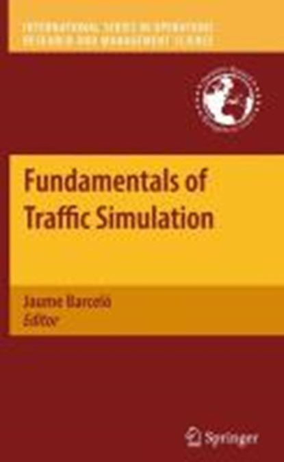 Fundamentals of Traffic Simulation, BARCELO,  Jaume - Gebonden - 9781441961419