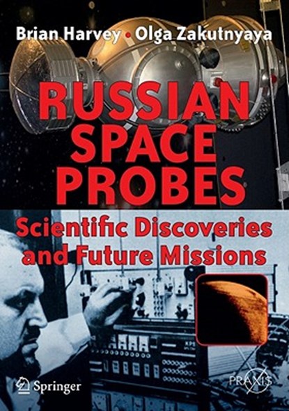 Russian Space Probes, HARVEY,  Brian ; Zakutnyaya, Olga - Paperback - 9781441981493