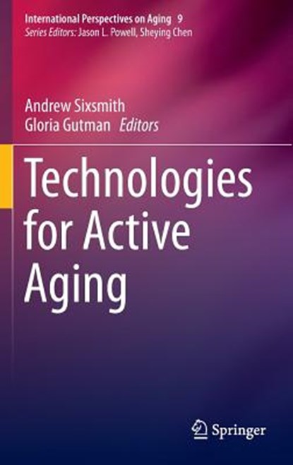 Technologies for Active Aging, Andrew Sixsmith ; Gloria Gutman - Gebonden - 9781441983473