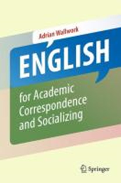 English for Academic Correspondence and Socializing, Adrian Wallwork - Paperback - 9781441994004