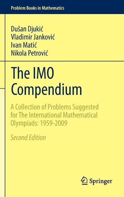 The IMO Compendium, Dusan Djukic ; Vladimir Jankovic ; Ivan Matic ; Nikola Petrovic - Gebonden - 9781441998538