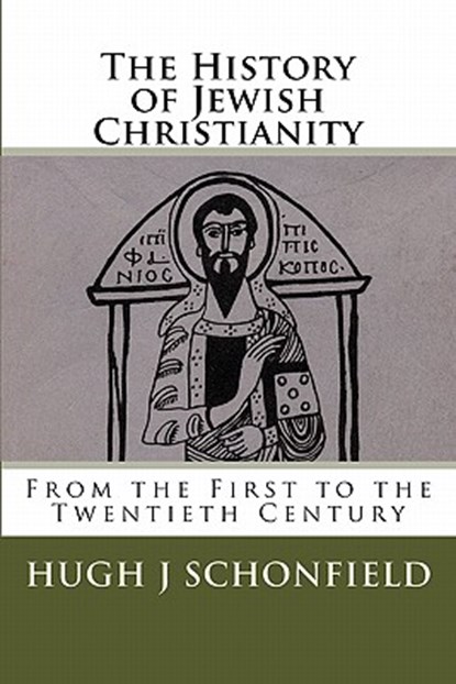 The History of Jewish Christianity: From the First to the Twentieth Century, Bruce R. Booker - Paperback - 9781442180604