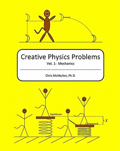 Creative Physics Problems: Mechanics, Chris McMullen - Paperback - 9781442188211