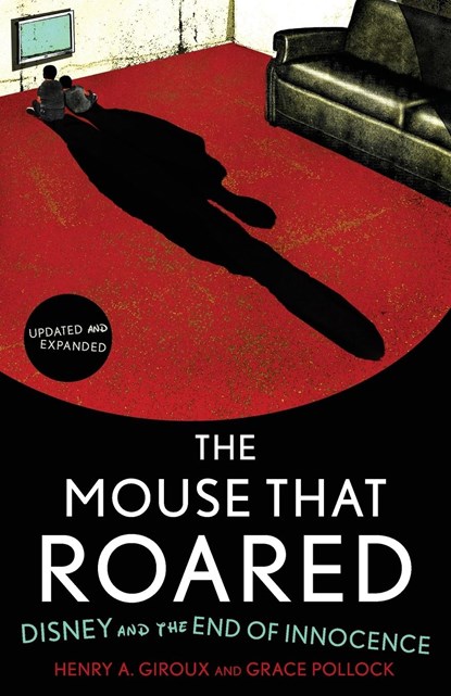 The Mouse that Roared, Henry A. Giroux ; Grace Pollock - Paperback - 9781442201439