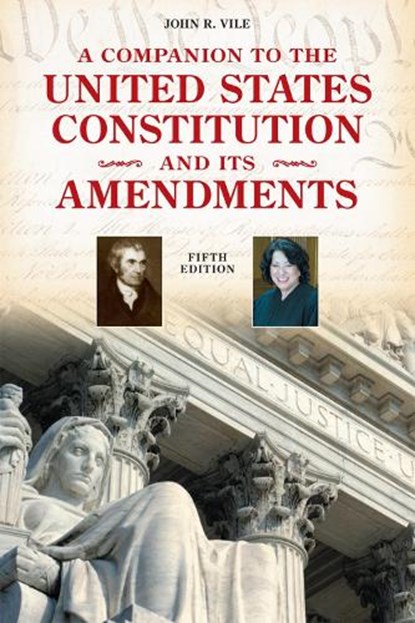 A Companion to the United States Constitution and Its Amendments, John R. Vile - Paperback Adobe PDF - 9781442209909