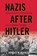 Nazis after Hitler, MCKALE,  Donald M. - Gebonden - 9781442213166