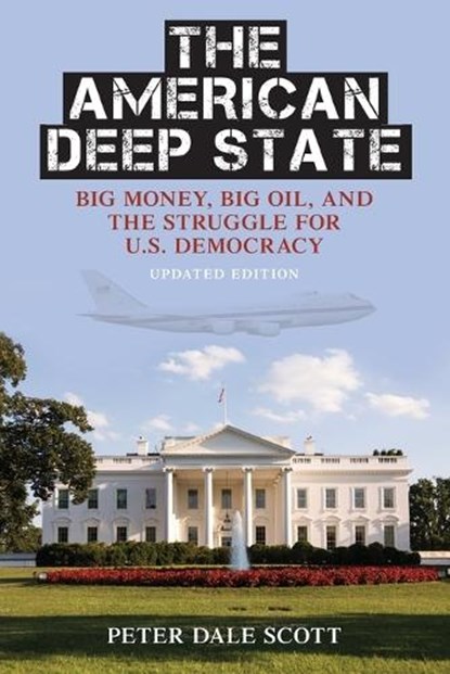 The American Deep State, Peter Dale Scott - Paperback - 9781442214255