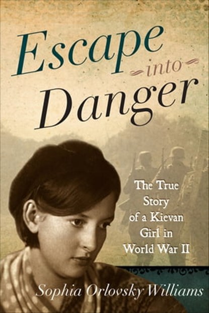 Escape into Danger, Sophia Orlosvky Williams - Ebook - 9781442214705