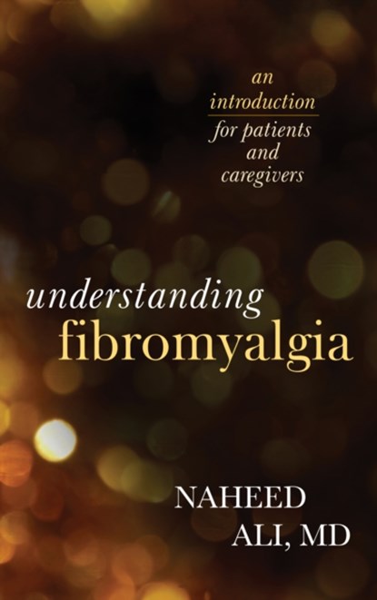 Understanding Fibromyalgia, Naheed Ali - Gebonden - 9781442226593