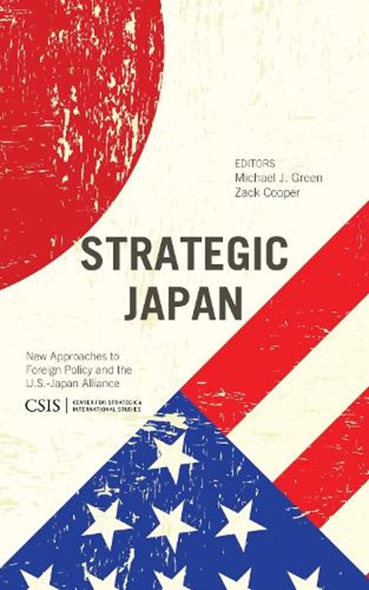 Strategic Japan, Michael J. Green ; Zack Cooper - Paperback - 9781442228641