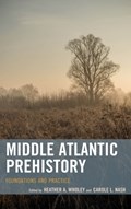 Middle Atlantic Prehistory | Wholey, Heather A. ; Nash, Carole L. | 