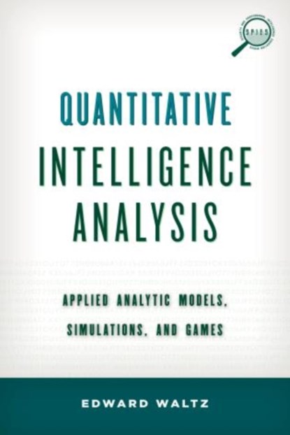 Quantitative Intelligence Analysis, Edward Waltz - Gebonden - 9781442235861