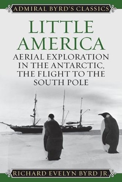 Little America, Richard Evelyn Byrd - Paperback - 9781442241701