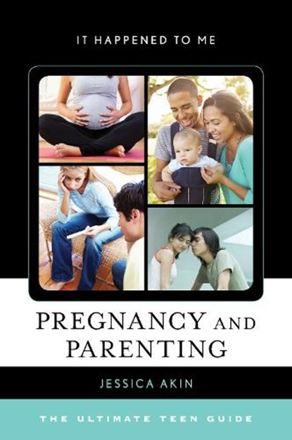 Pregnancy and Parenting, Jessica Akin - Gebonden - 9781442243026