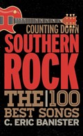Counting Down Southern Rock | C. Eric Banister | 