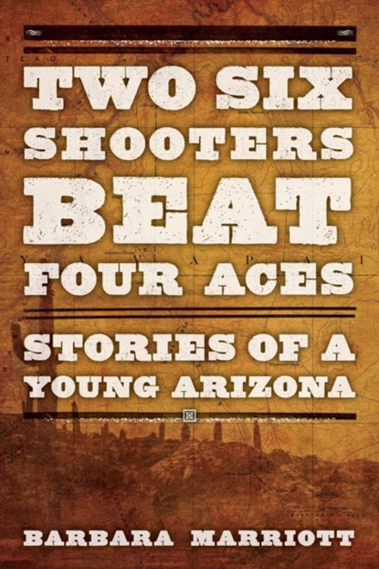 Two Six Shooters Beat Four Aces, Barbara Marriott - Paperback - 9781442247314