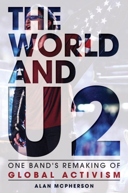 The World and U2, Alan McPherson - Gebonden - 9781442249332