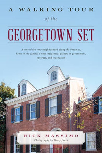 A Walking Tour of the Georgetown Set, Rick Massimo - Gebonden - 9781442251069