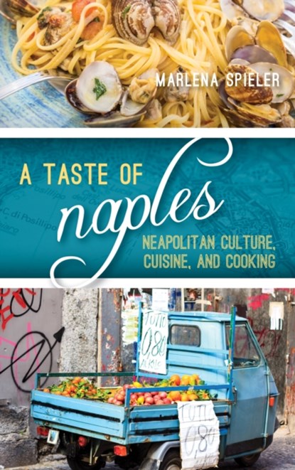 A Taste of Naples, Marlena Spieler - Gebonden - 9781442251250