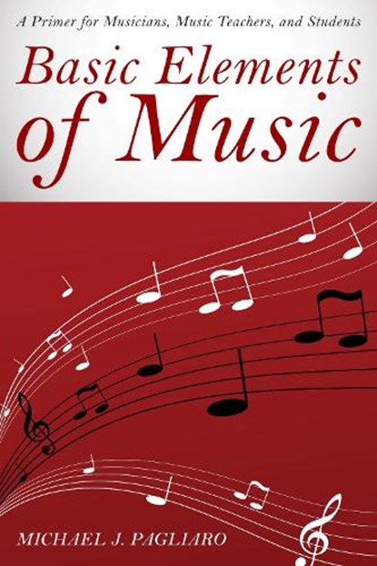 Basic Elements of Music, Michael J. Pagliaro - Gebonden - 9781442257788