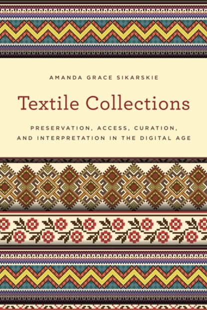 Textile Collections, Amanda Grace Sikarskie - Paperback - 9781442263659