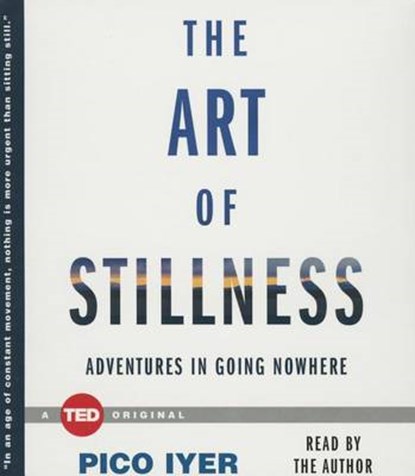 The Art of Stillness, IYER,  Pico - AVM - 9781442375840
