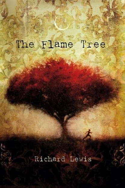 The Flame Tree, Richard Lewis - Ebook - 9781442402416
