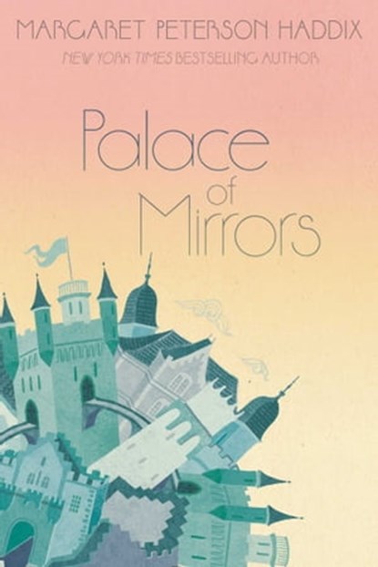 Palace of Mirrors, Margaret Peterson Haddix - Ebook - 9781442402508