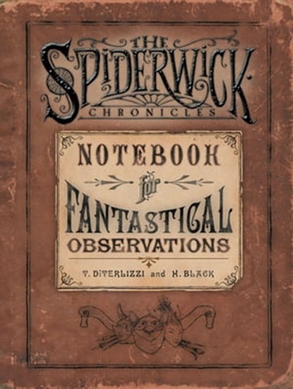 Notebook for Fantastical Observations, Holly Black ; Tony DiTerlizzi - Ebook - 9781442403598