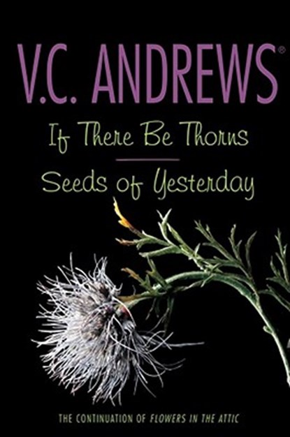 IF THERE BE THORNS/SEEDS OF YE, V. C. Andrews - Paperback - 9781442406568