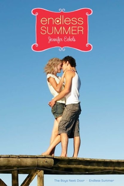 Endless Summer, Jennifer Echols - Ebook - 9781442406759