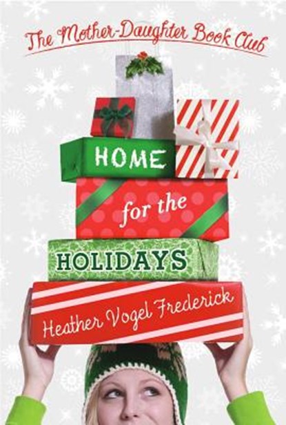 Home for the Holidays, Heather Vogel Frederick - Paperback - 9781442406865