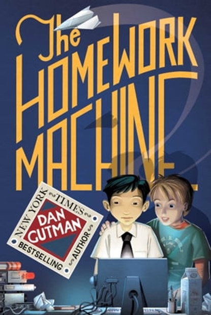 The Homework Machine, Dan Gutman - Ebook - 9781442407091