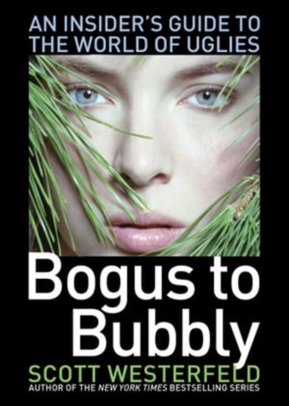 Bogus to Bubbly, Scott Westerfeld - Ebook - 9781442407381