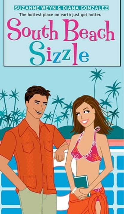 South Beach Sizzle, Suzanne Weyn ; Diana Gonzalez - Ebook - 9781442407473