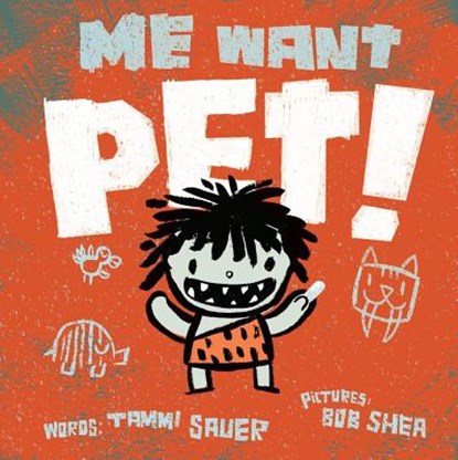 Me Want Pet!, Tammi Sauer - Gebonden - 9781442408104