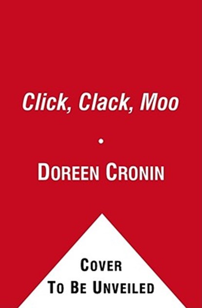 Cronin, D: Click, Clack, Moo, Doreen Cronin - Gebonden - 9781442408890