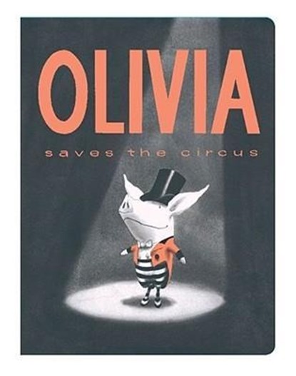 OLIVIA SAVES THE CIRCUS, Ian Falconer - Gebonden - 9781442412873