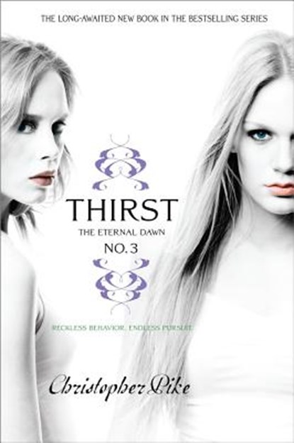 Thirst No. 3: The Eternal Dawn, Christopher Pike - Paperback - 9781442413177