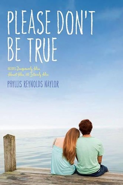 Please Don't Be True, Phyllis Reynolds Naylor - Paperback - 9781442417212