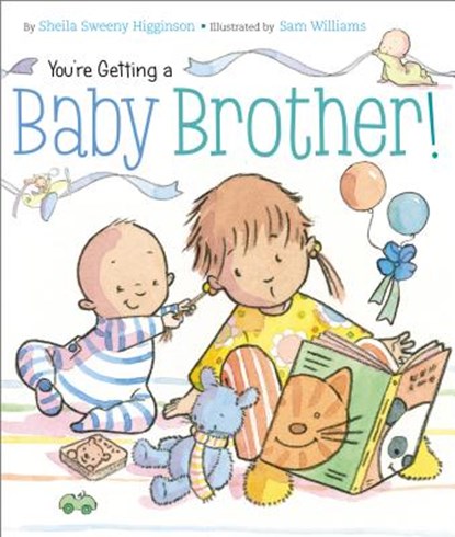 YOURE GETTING A BABY BRO-BOARD, Sheila Sweeny Higginson - Gebonden - 9781442420212