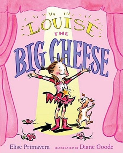 Louise the Big Cheese: Divine Diva, Elise Primavera - Paperback - 9781442420663
