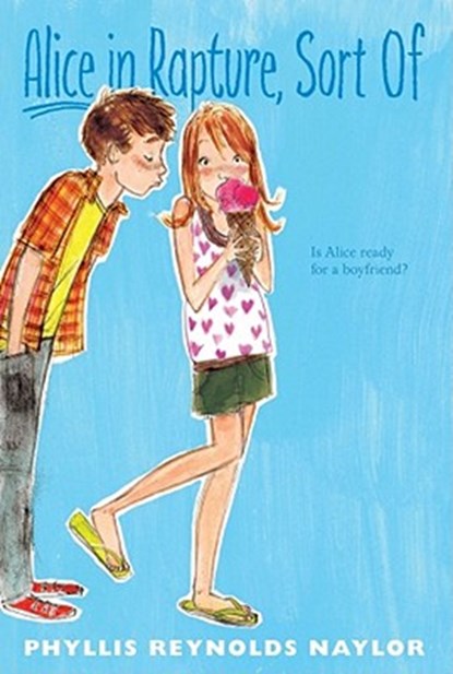 Alice in Rapture, Sort of: Volume 2, Phyllis Reynolds Naylor - Paperback - 9781442423626