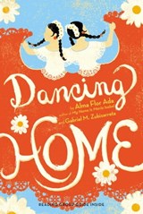 Dancing Home - Alma Flor Ada ; Gabriel M. Zubizarreta - 9781442423961