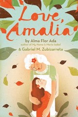 Love, Amalia - Alma Flor Ada ; Gabriel M. Zubizarreta - 9781442424043