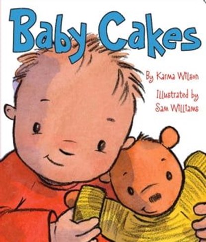 Baby Cakes, Karma Wilson - Ebook - 9781442424111