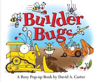 Builder Bugs: A Busy Pop-Up Book, David A. Carter - Paperback - 9781442426481