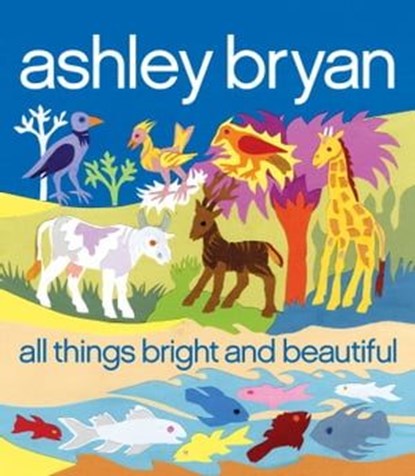 All Things Bright and Beautiful, Cecil F. Alexander - Ebook - 9781442427013
